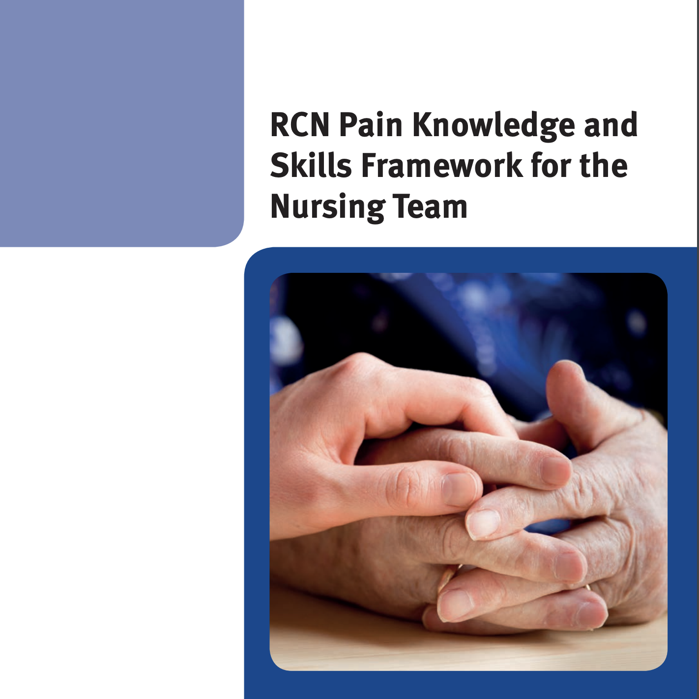 Royal College of Nursing; Pain Knowledge and Skills Framework for the Nursing Team (2015)